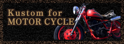 Kustom for MOTOR CYCLE